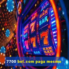 7700 bet.com paga mesmo